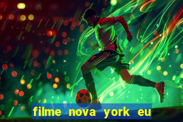 filme nova york eu te amo